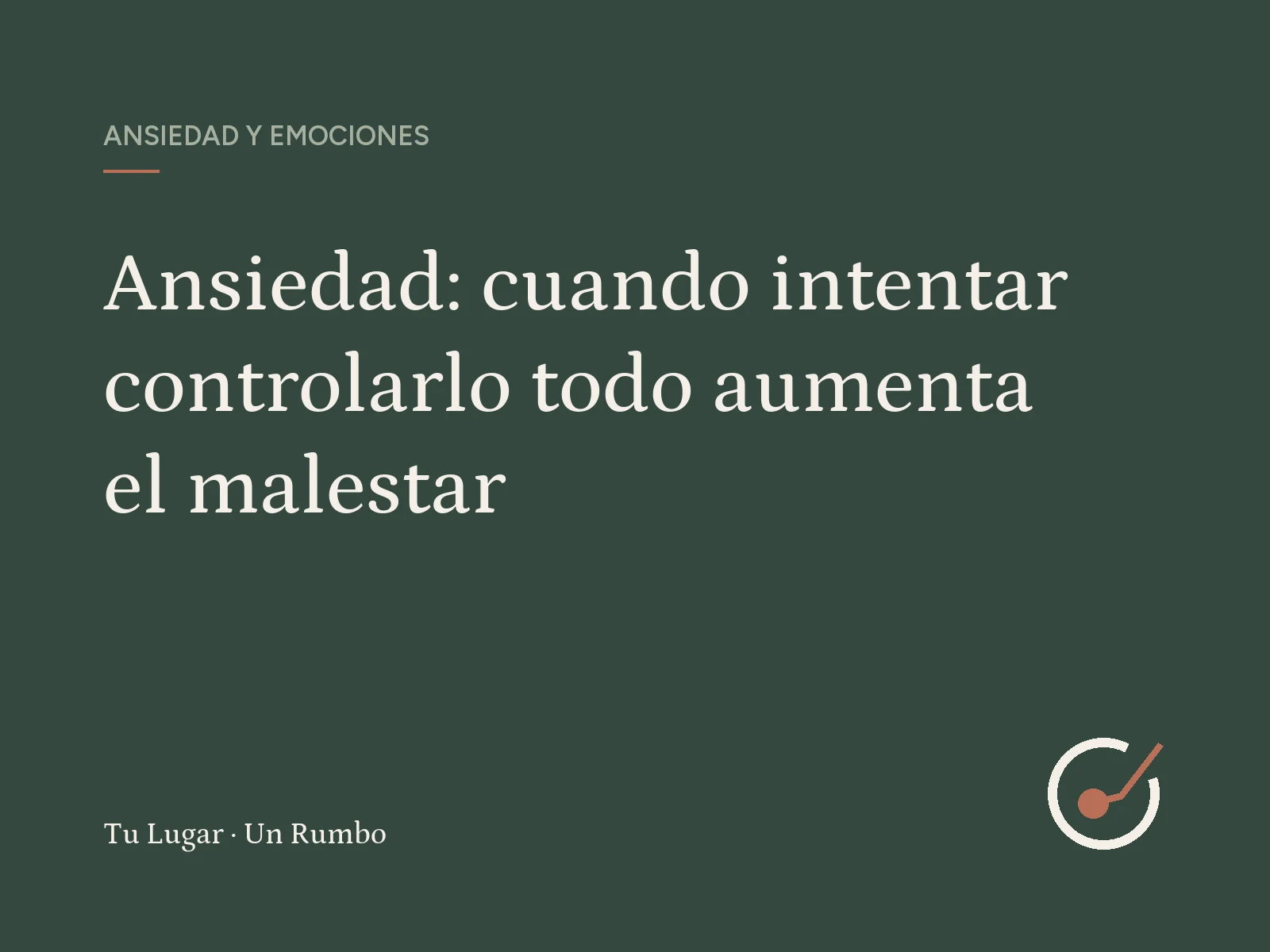 Ansiedad: cuando intentar controlarlo todo aumenta el malestar
